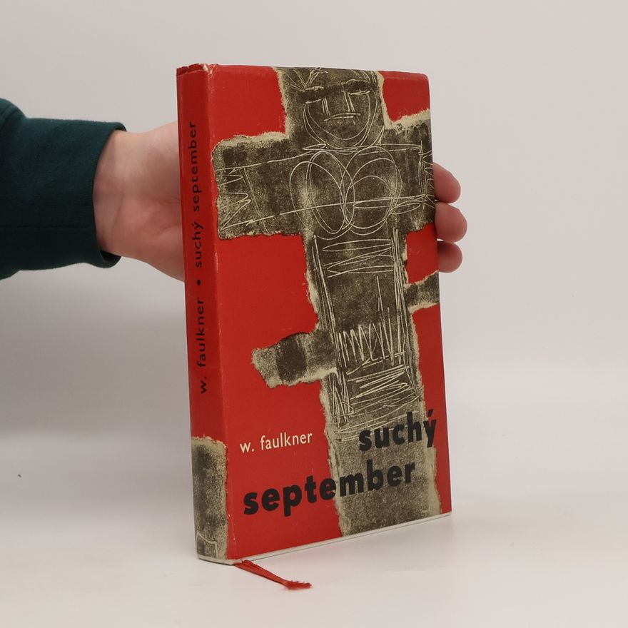 William Faulkner Suchý september (Ocpl, 328 s.)