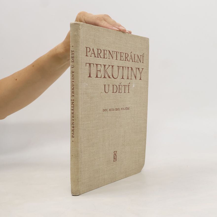 Emil Poláček Parenterální tekutiny u dětí
