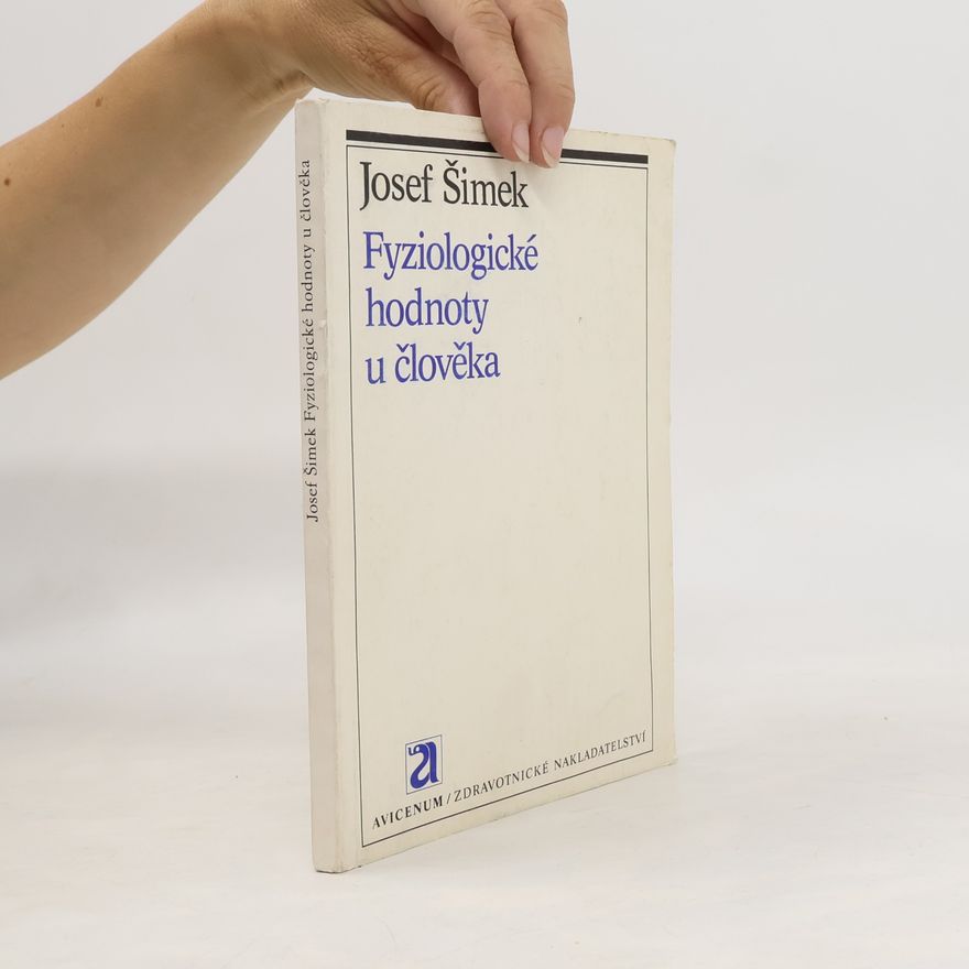 Josef Šimek Fyziologické hodnoty u člověka