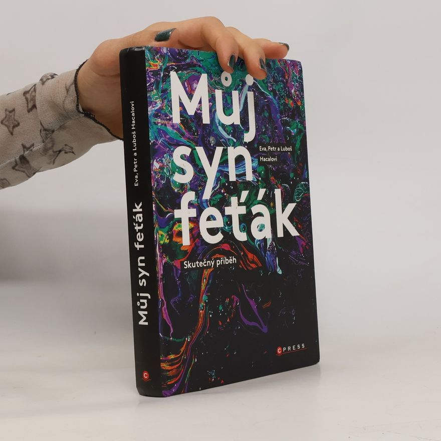 Petr Hacala Můj syn feťák. Skutečný příběh