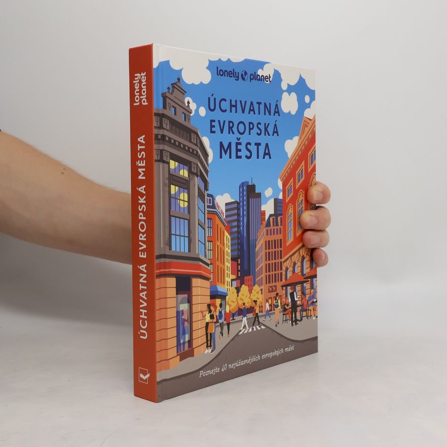 Autorenkollektiv Úchvatná evropská města - Lonely Planet