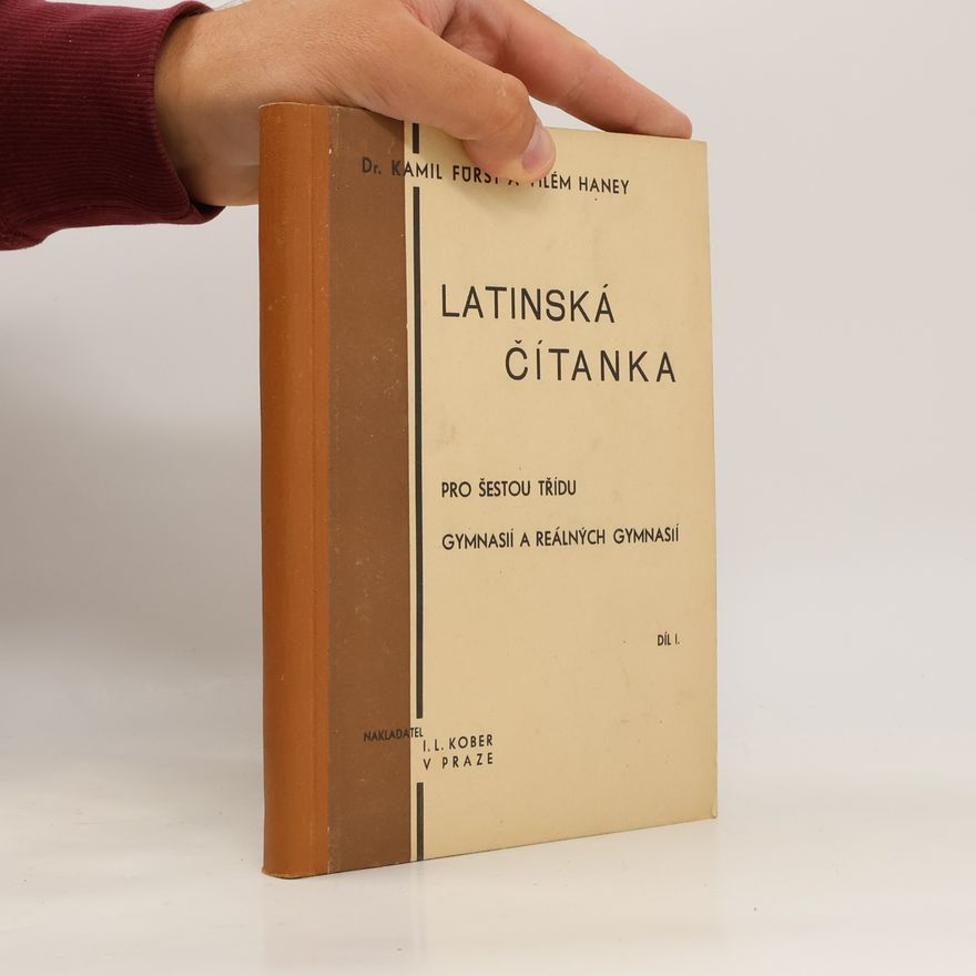 Vilém Haney Latinská čítanka pro VI. třídu gymnasií a reálných gymnasií, DÍl I.