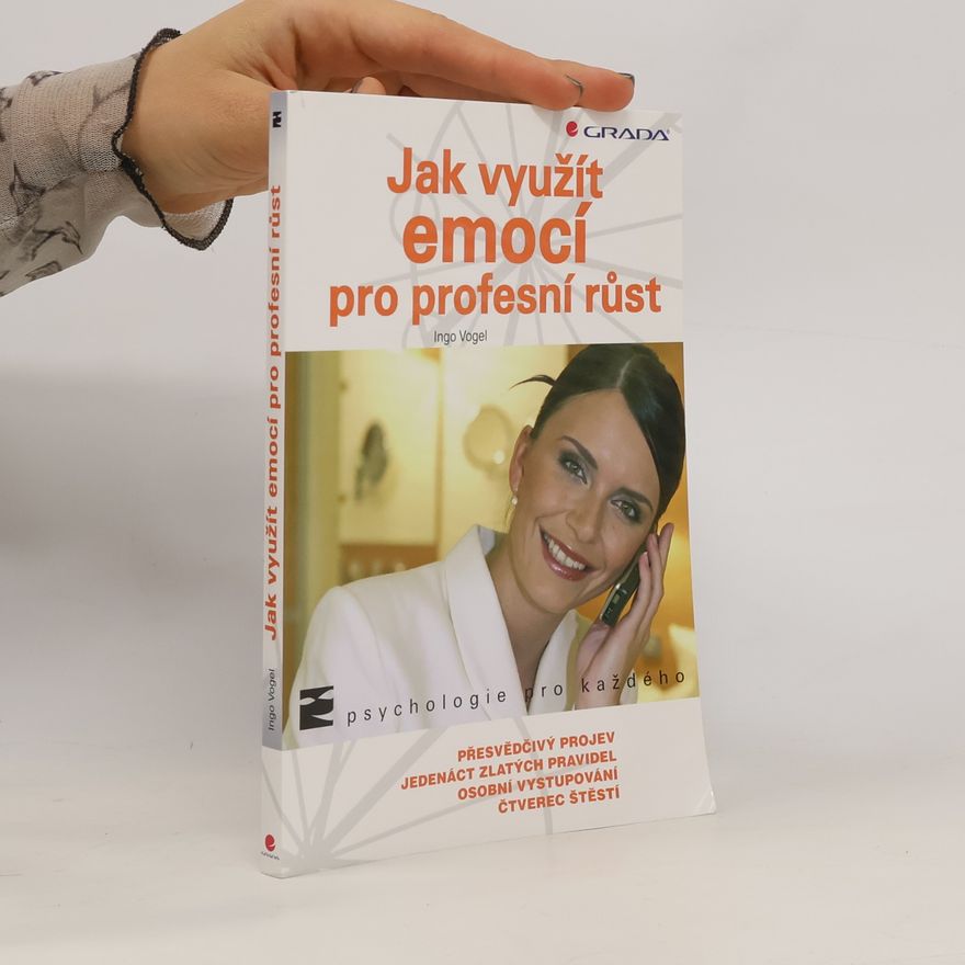 Ingo Vogel Jak využít emocí pro profesní růst