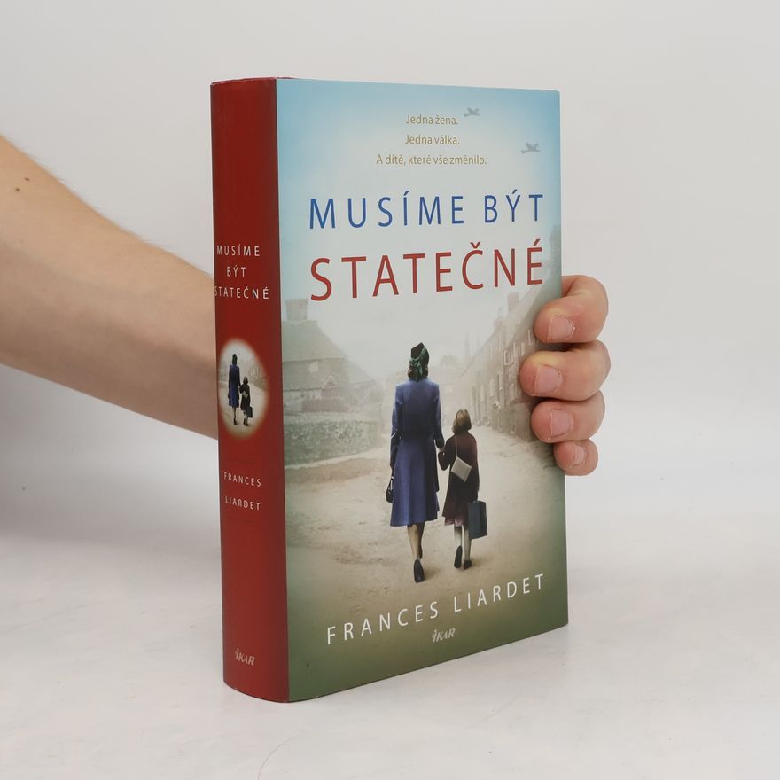 Frances Liardet Musíme být statečné