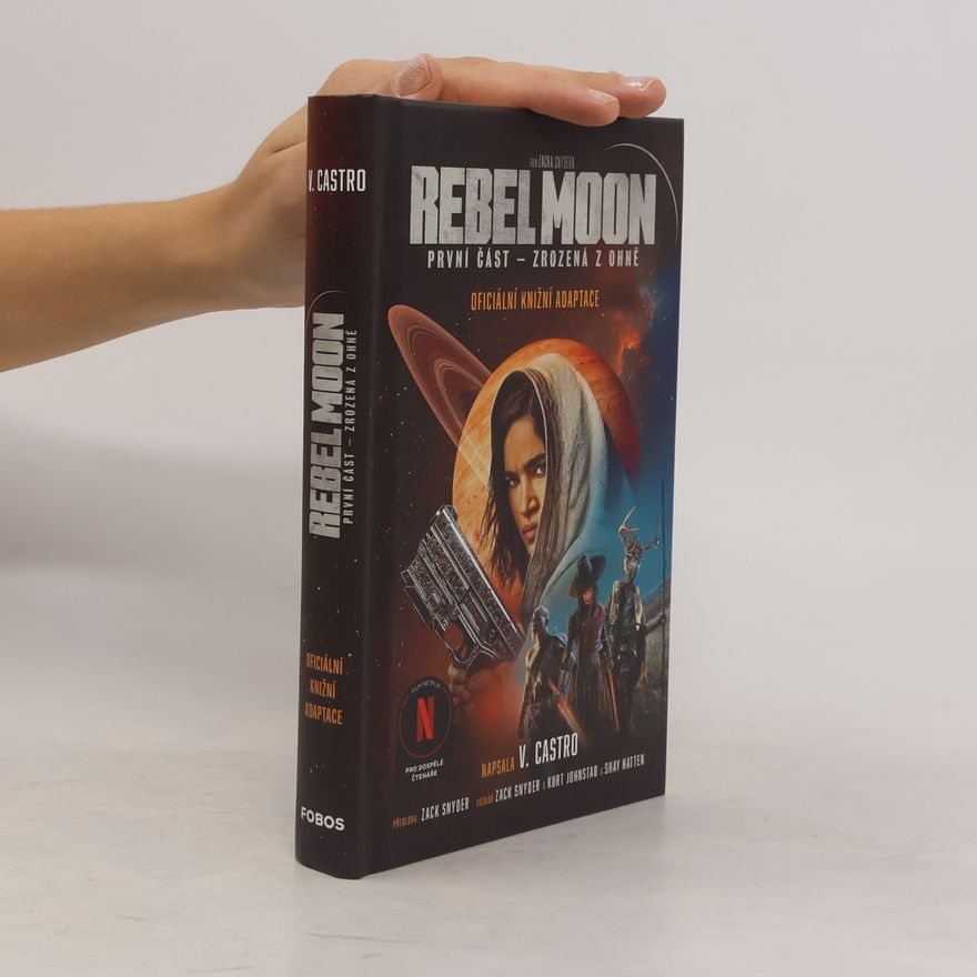 V. Castro Rebel Moon I. Zrozená z ohně