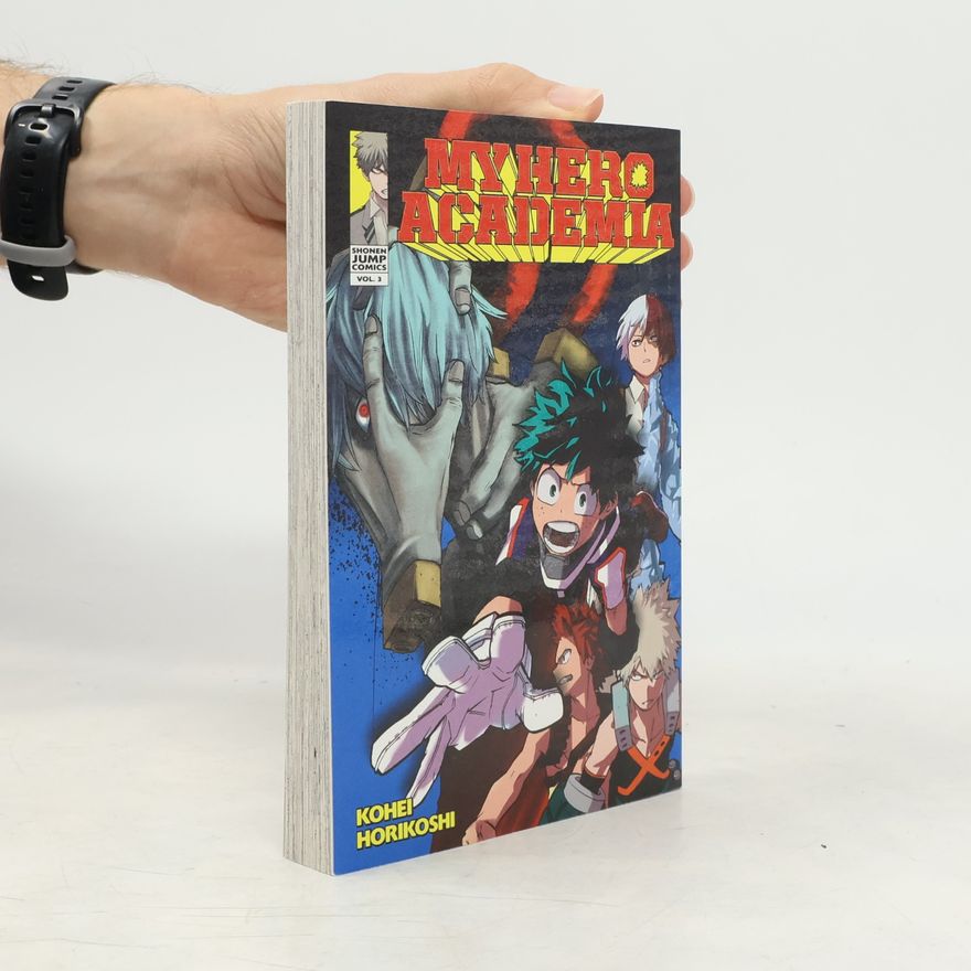 Kōhei Horikoshi My Hero Academia. Vol. 3, All Might