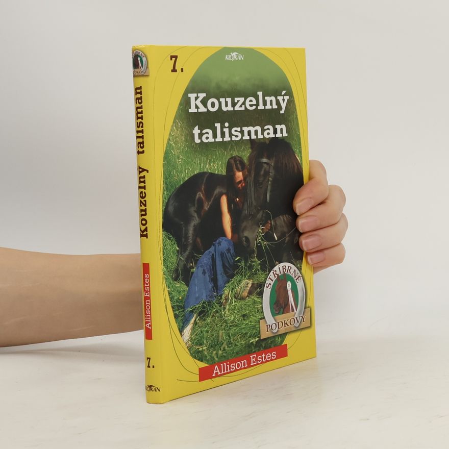 Allison Estes Stříbrné podkovy. 7. Díl. Kouzelný talisman