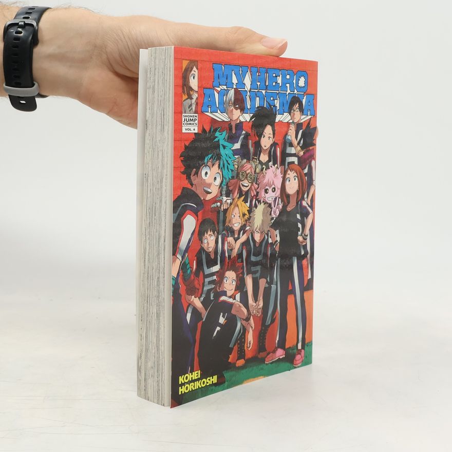 Kōhei Horikoshi My hero academia. Vol. 4, the boy born with everything