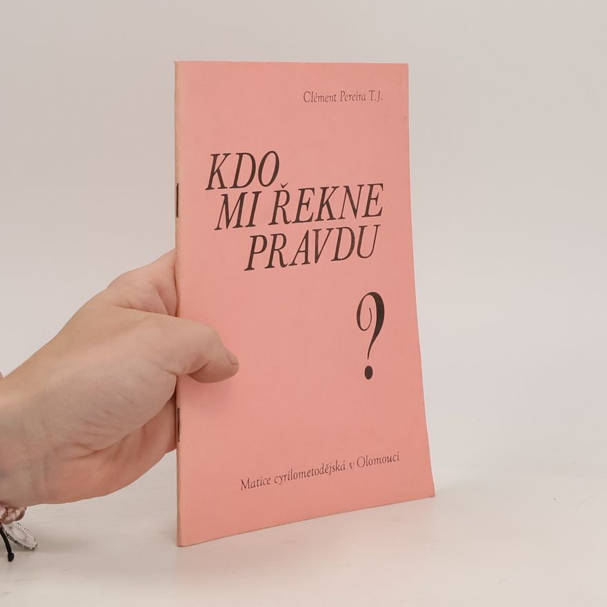Clement Pereira Kdo mi řekne pravdu?