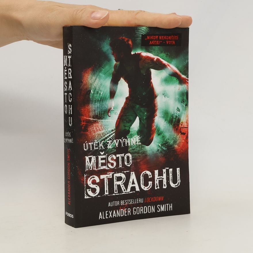 Alexander Gordon Smith Město strachu: útěk z Výhně