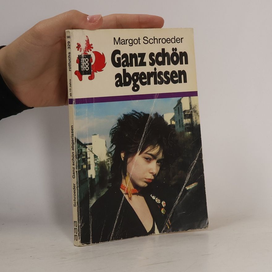 Margot Schroeder Ganz schön abgerissen