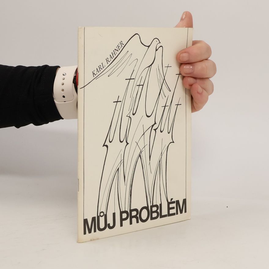 Karl Rahner Můj problém
