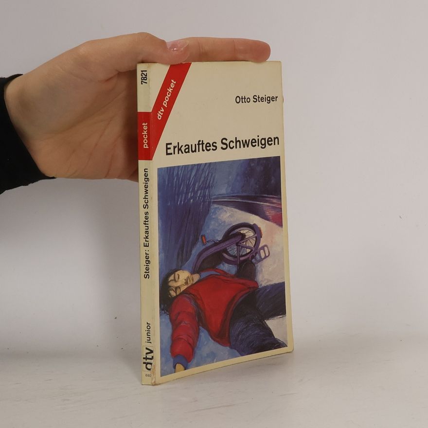 Otto Steiger Erkauftes Schweigen.
