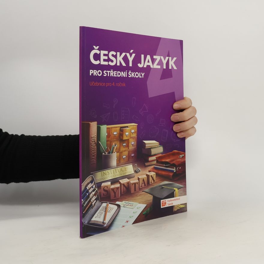Various authors Český jazyk 4 pro střední školy : učebnice pro 4. ročník