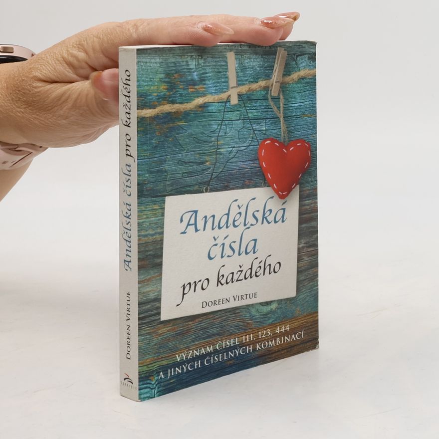 Doreen Virtue Andělská čísla pro každého