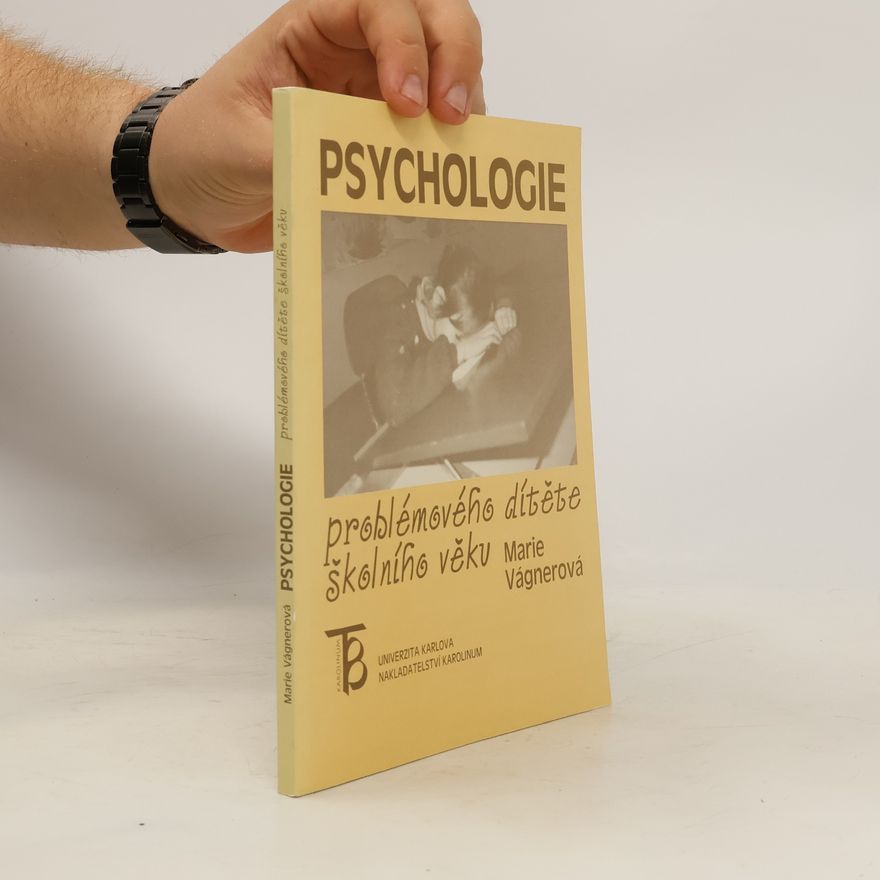 Marie Vágnerová Psychologie problémového dítěte školního věku
