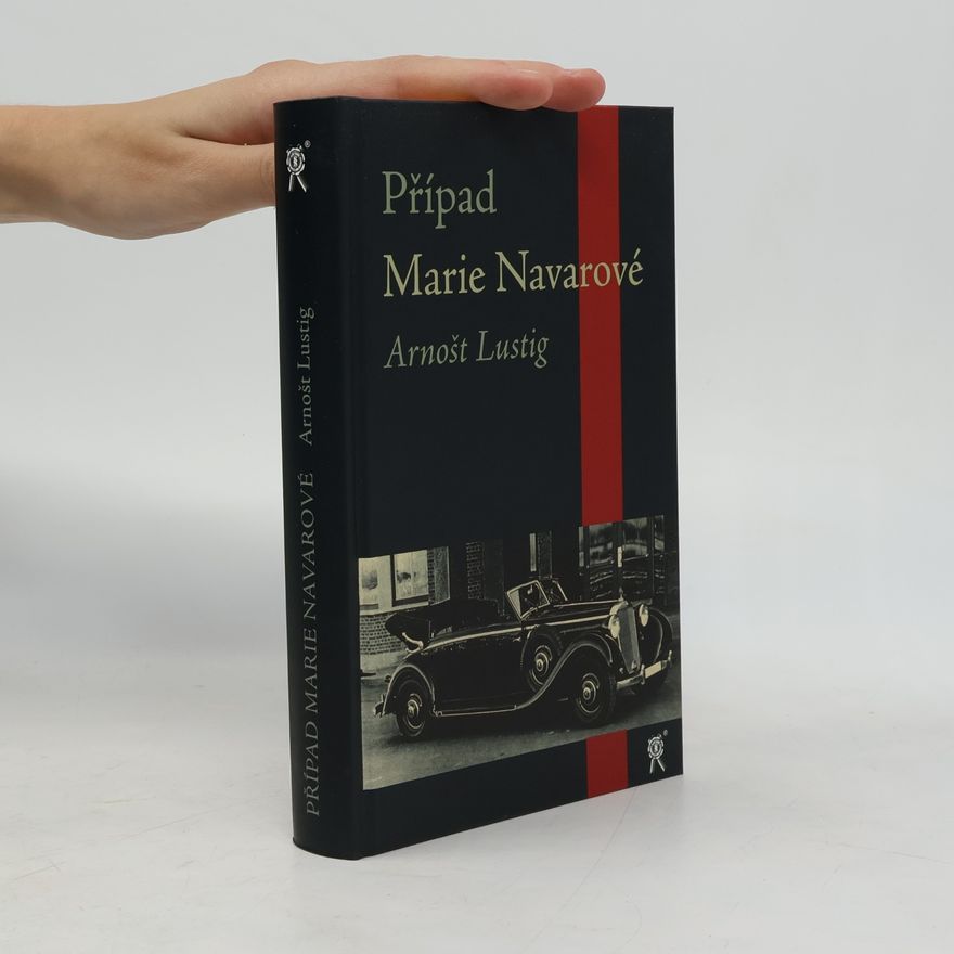 Arnošt Lustig Případ Marie Navarové