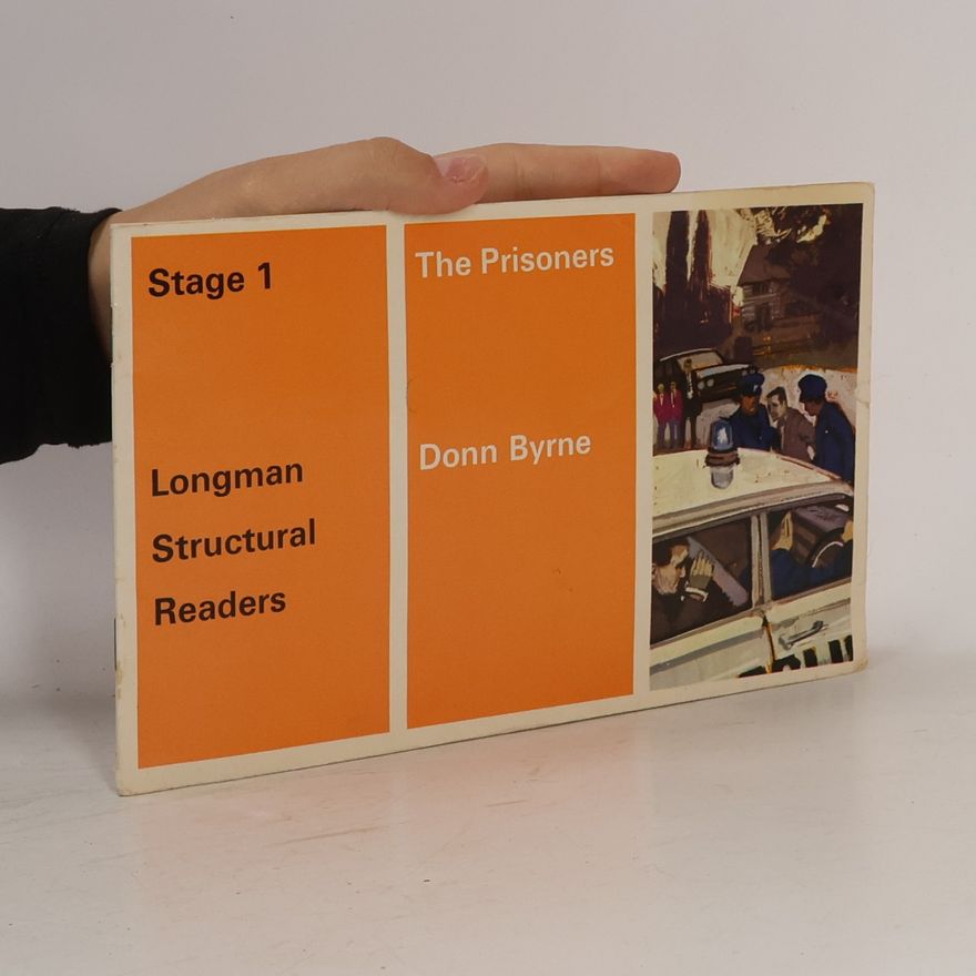 Donn Byrne Longman Structural Readers - 1: The Prisoners