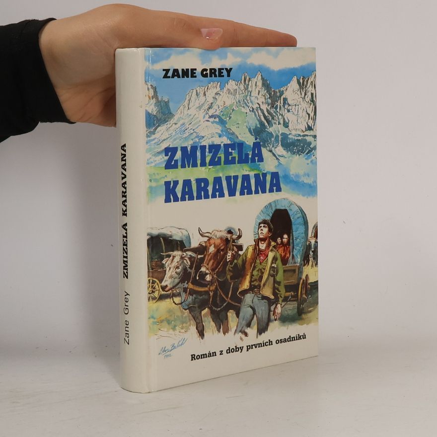 Zane Grey Zmizelá karavana