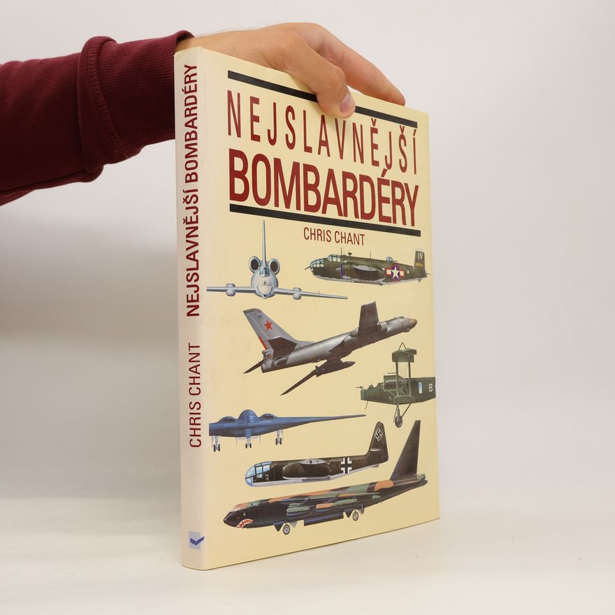 Christopher Chant Nejslavnější bombardéry