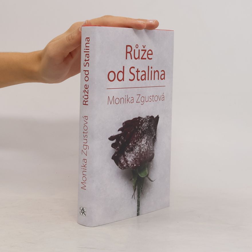 Monika Zgustova Růže od Stalina