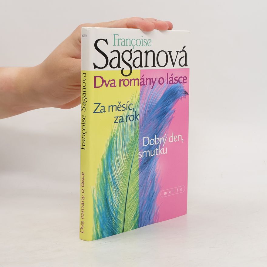 Eva Ruxová Dva romány o lásce: Za měsíc, za rok; Dobrý den, smutku