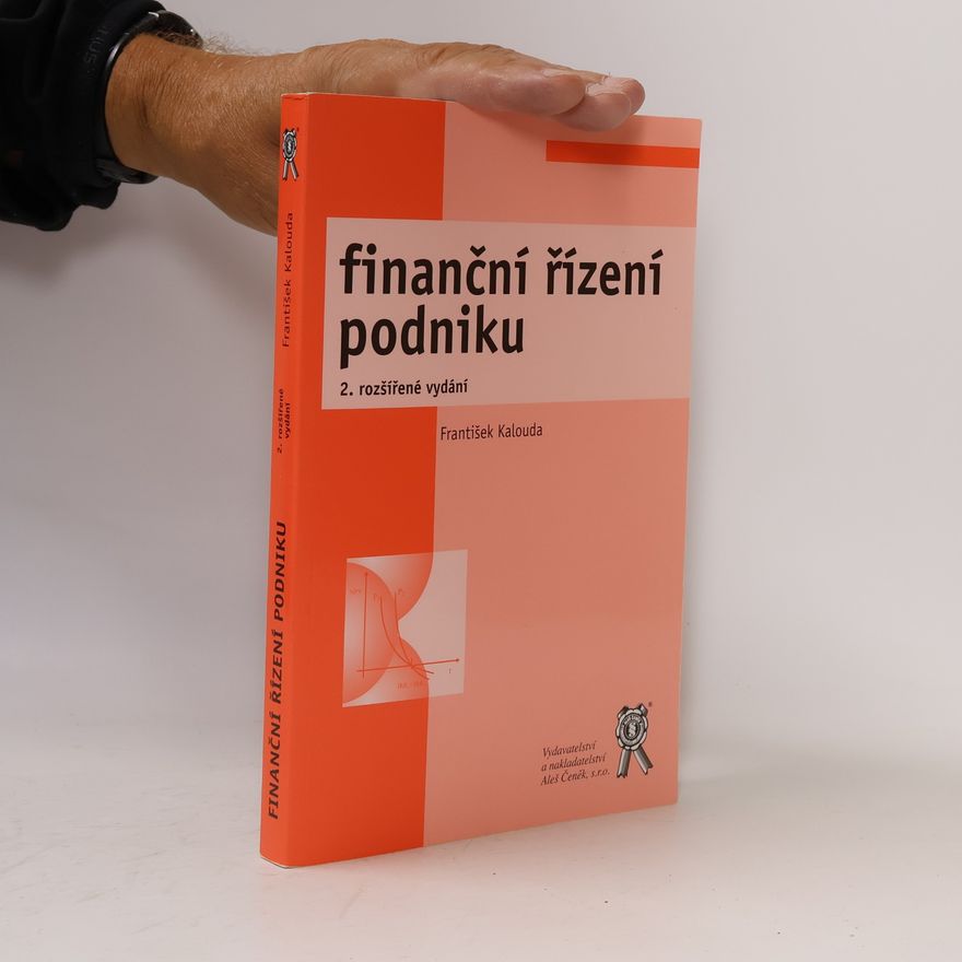 František Kalouda Finanční řízení podniku
