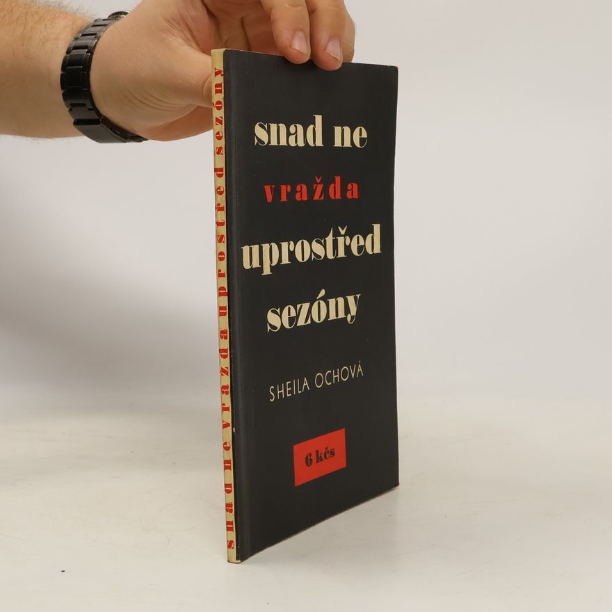 Sheila Och Snad ne vražda uprostřed sezóny