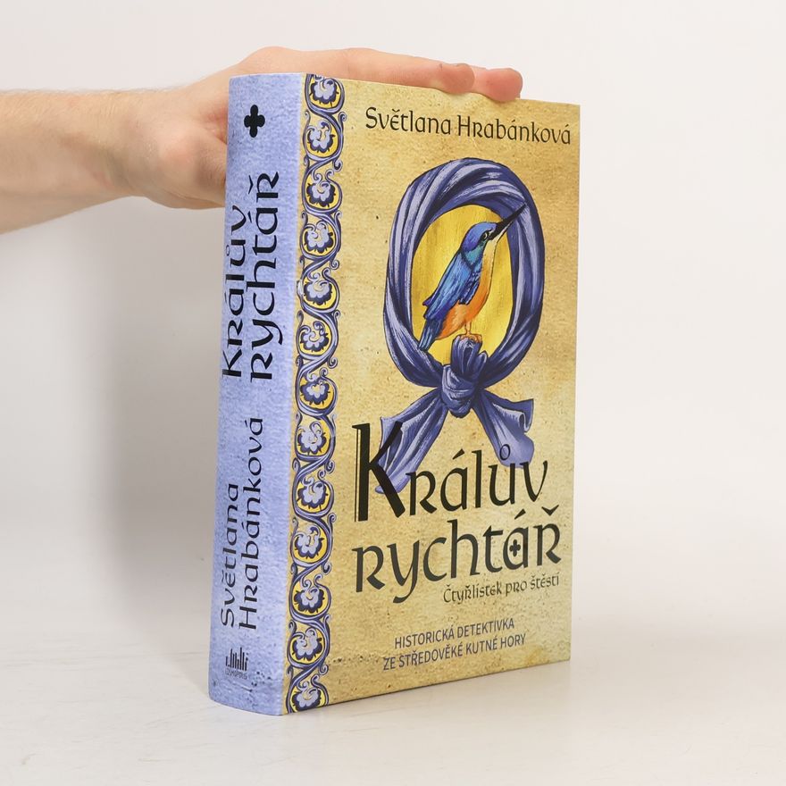 Světlana Hrabánková Králův rychtář: Čtyřlístek pro štěstí