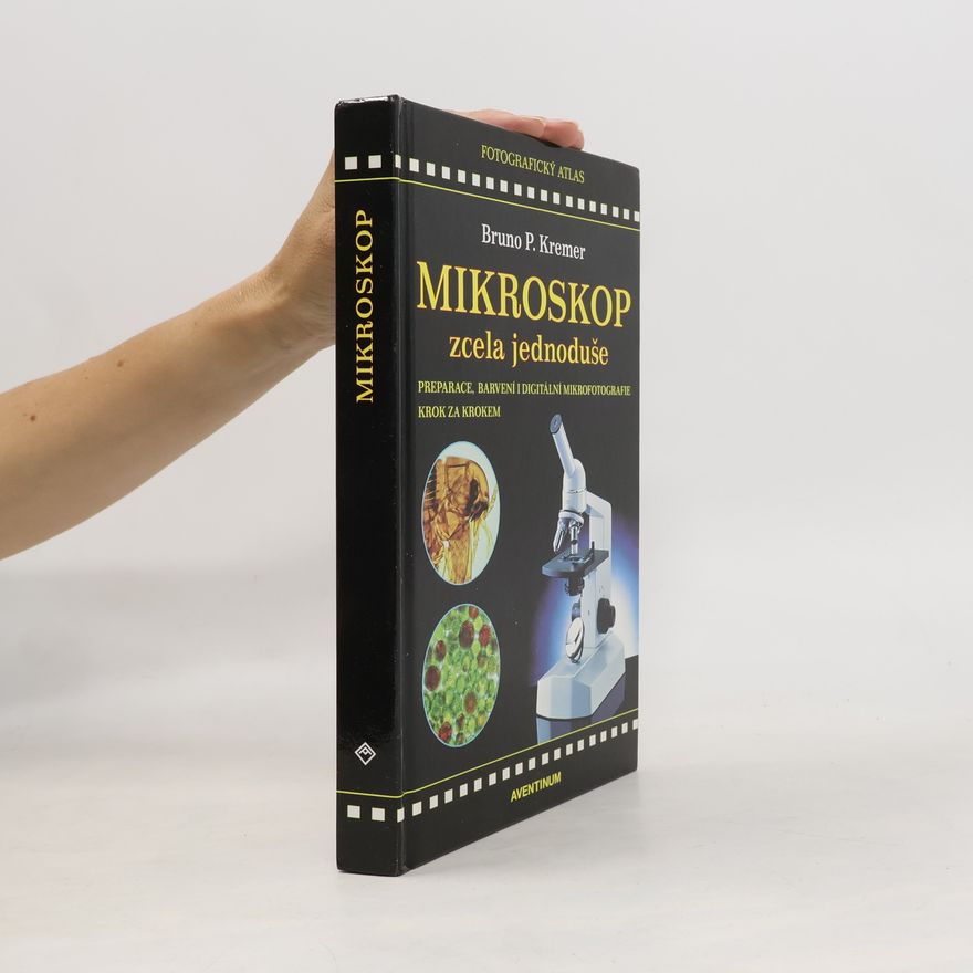 Bruno P. Kremer Mikroskop zcela jednoduše