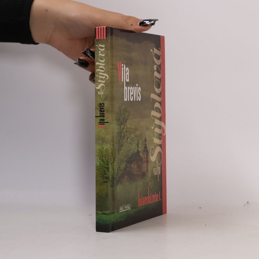 Valja Stýblová Lužanská mše. I., Vita brevis
