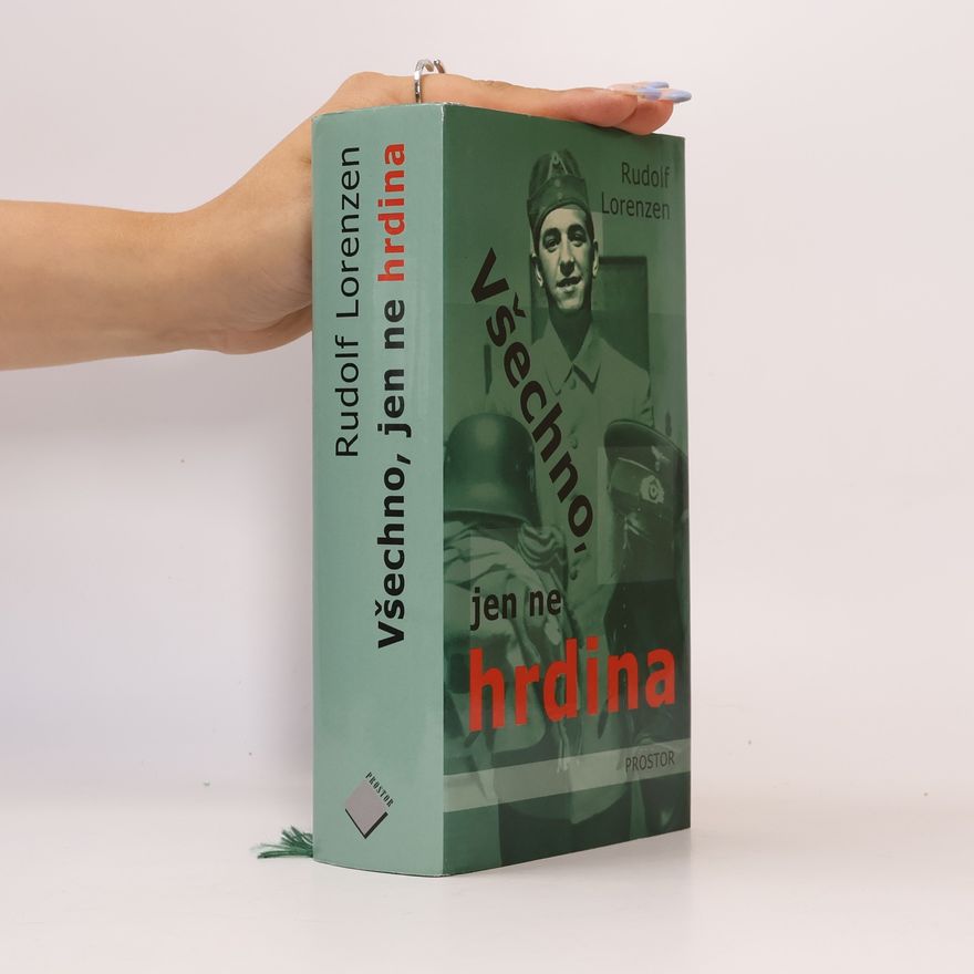 Rudolf Lorenzen Všechno, jen ne hrdina