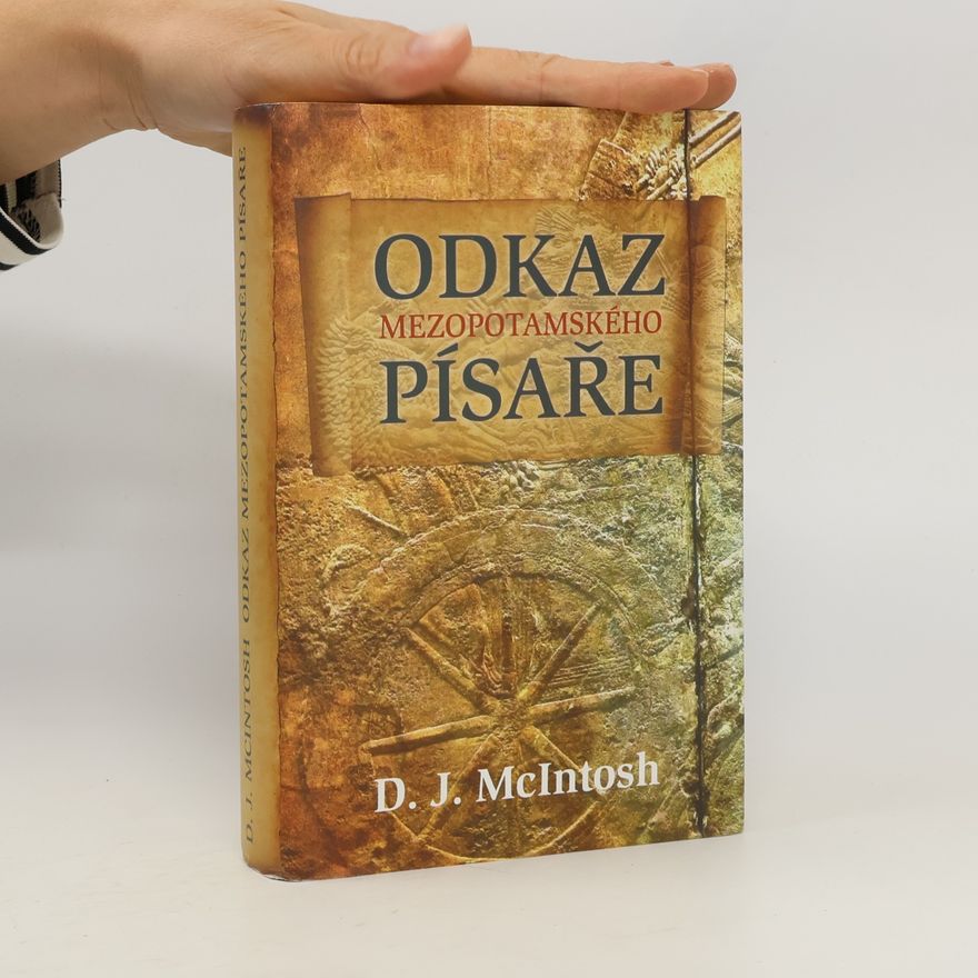 D. J. McIntosh Odkaz mezopotamského písaře