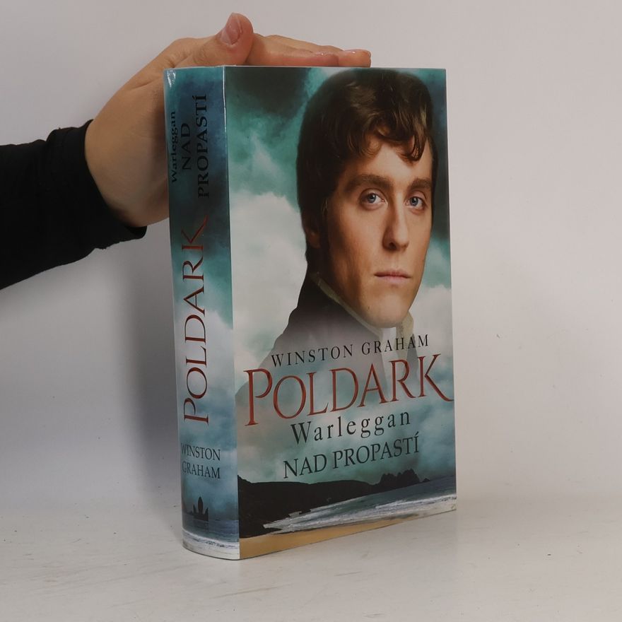 Winston Graham Warleggan. Nad propastí. Poldark. Čtvrtý díl