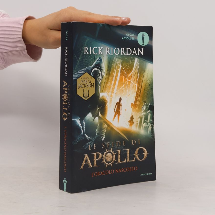 Rick Riordan Le sfide di Apollo: L'oracolo nascosto