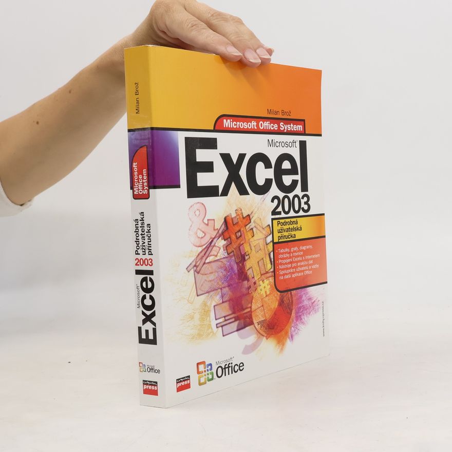 Milan Brož Microsoft Office Excel 2003 : podrobná uživatelská příručka