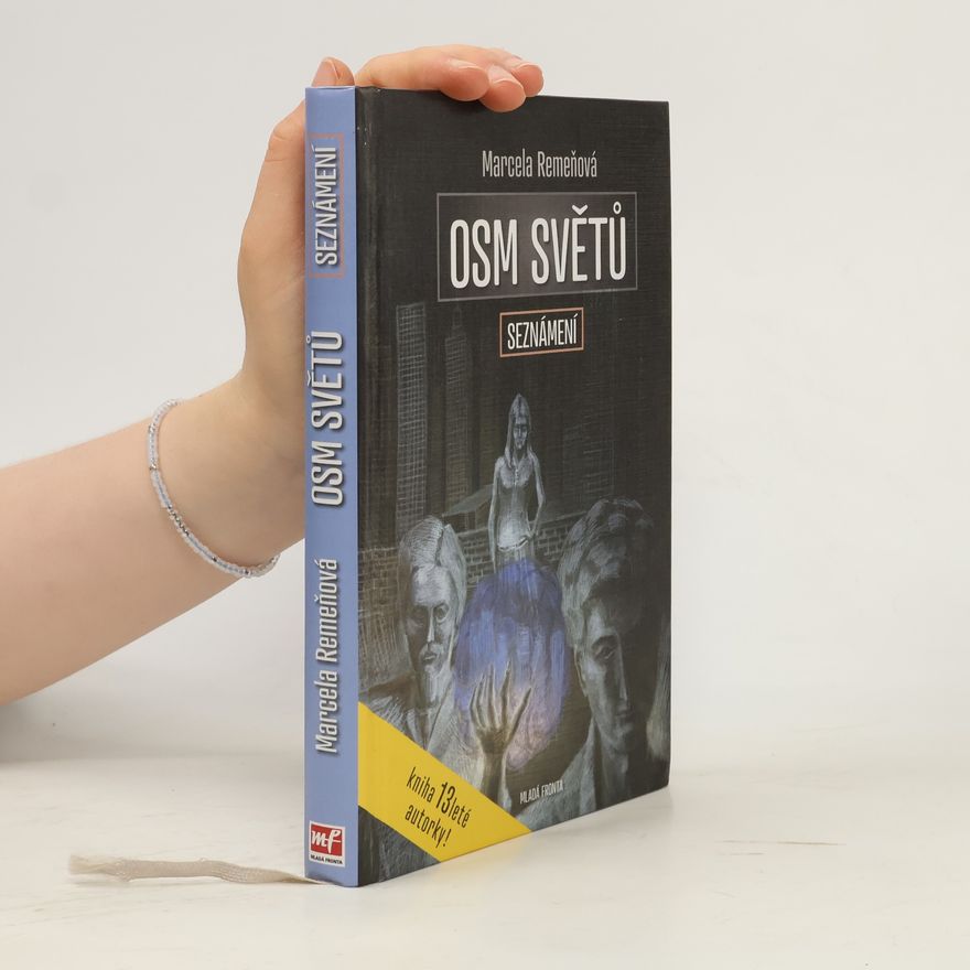 Marcela Remeňová Osm světů. Seznámení