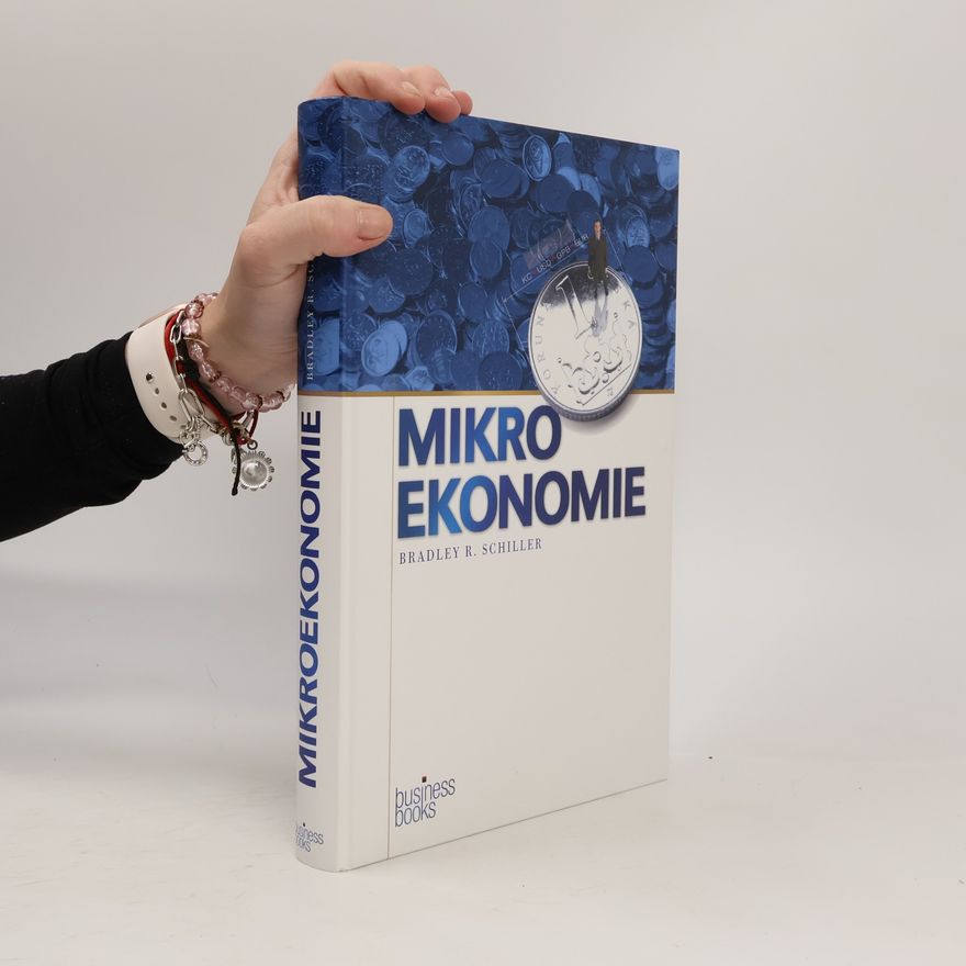 Bradley R. Schiller Mikroekonomie dnes