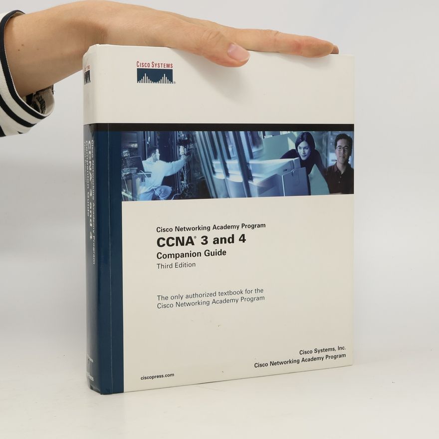 John Kane Cisco Networking Academy Program. CCNA 3 and 4. Companion Guide
