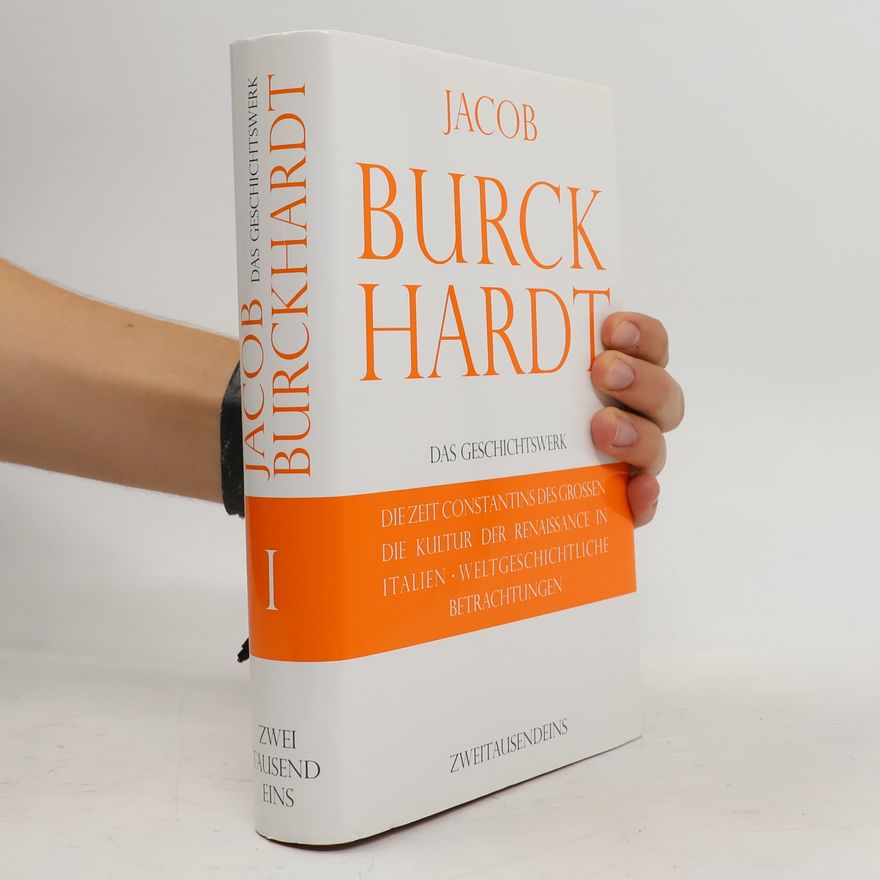 Jacob Christoph Burckhardt Das Geschichtswerk