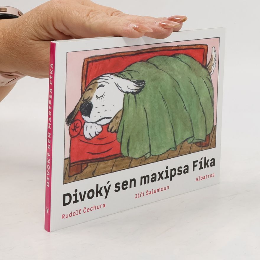 Rudolf Čechura Divoký sen Maxipsa Fíka