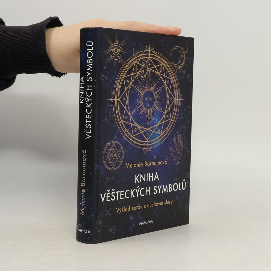 Melanie Barnum Kniha věšteckých symbolů. Výklad zpráv z duchovní sféry