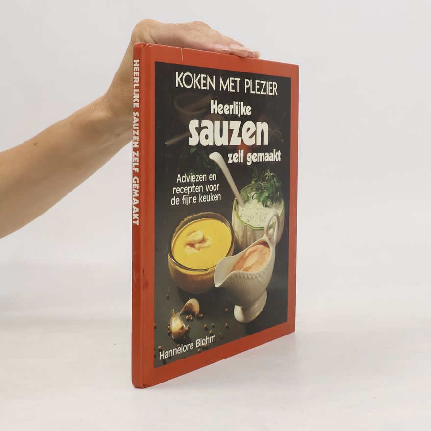 Heinz Kraxenberger Heerlijke sauzen zelf gemaakt