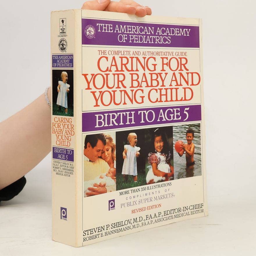Steven P. Shelov Caring for Your Baby and Young Child