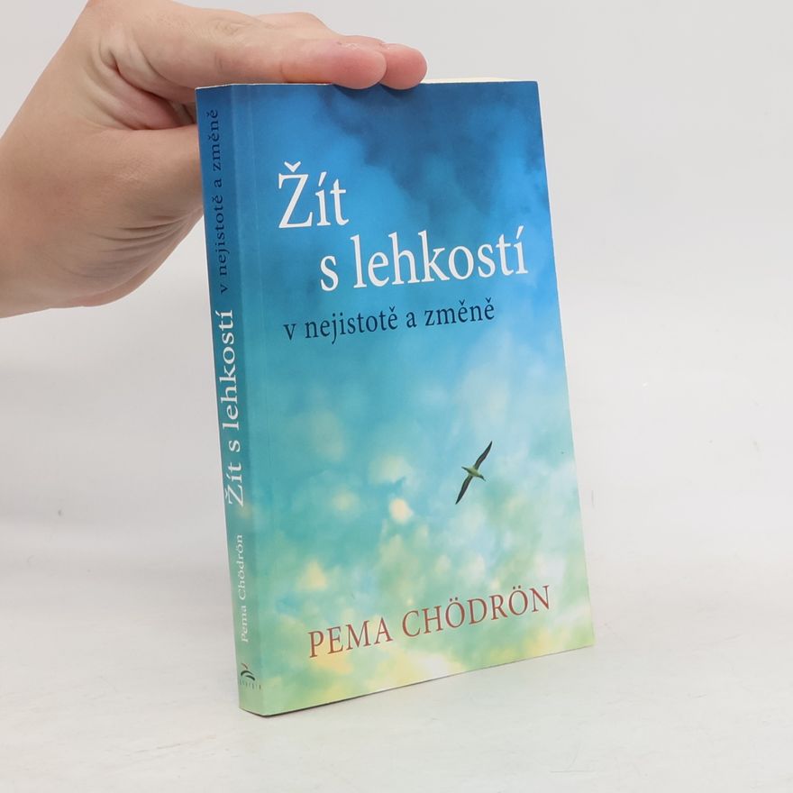 Pema Čhödrön Žít s lehkostí
