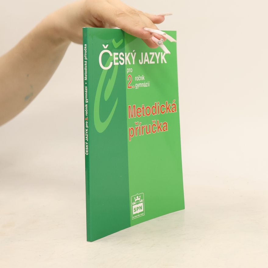 Jiří Kostečka Český jazyk pro 2. ročník gymnázií. Metodická příručka