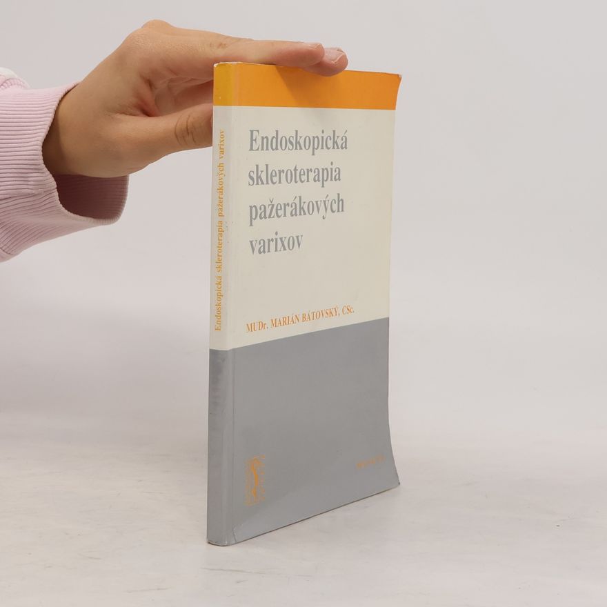Marián Bátovský Endoskopická skleroterapia pažerákových varixov