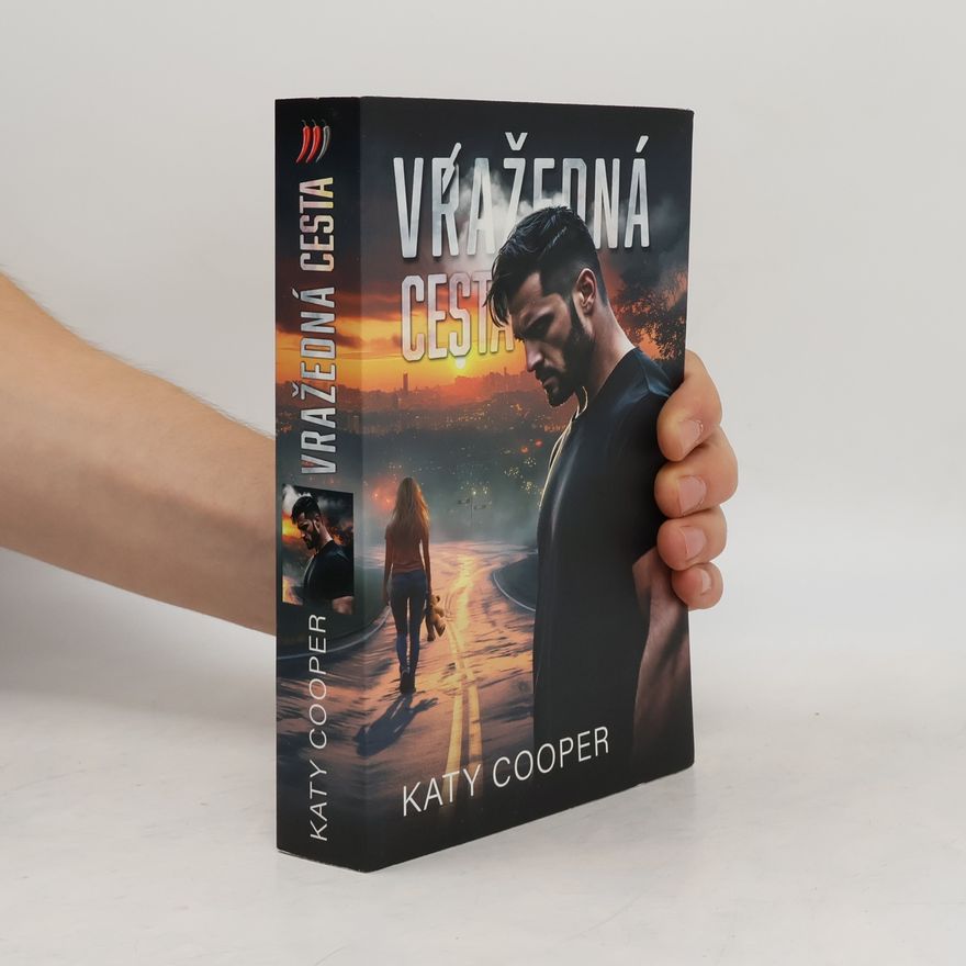 Katy Cooper Vražedná cesta : série Vražedná linie - kniha druhá