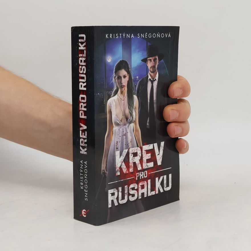 Kristýna Sněgoňová Krev pro rusalku