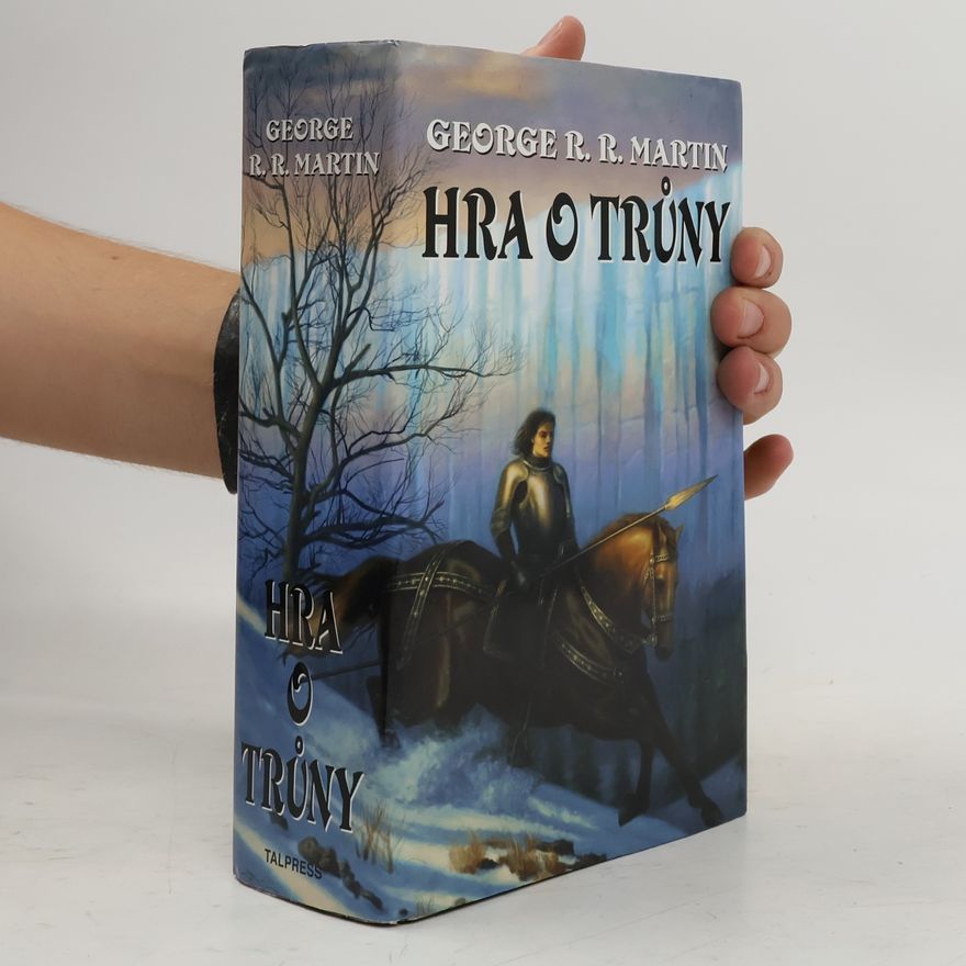 George R. R. Martin Píseň ledu a ohně 1. Hra o trůny